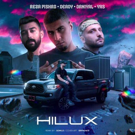 ریمیکس آهنگ هایلوکس از رضا پیشرو و یاس و دانیال و ددی